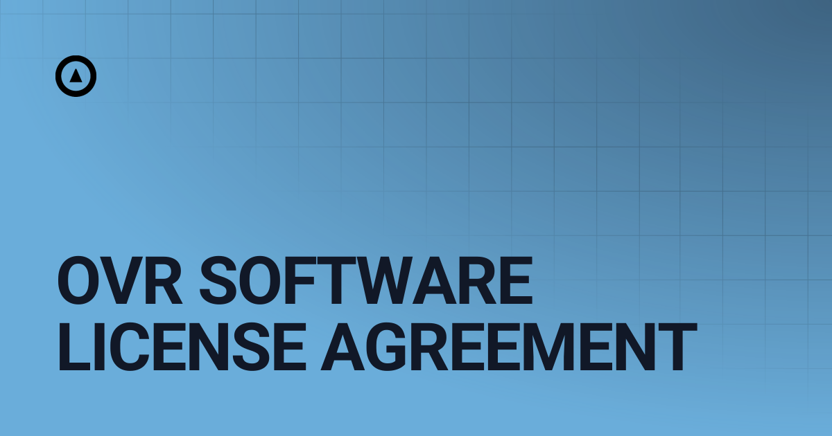 OVR SOFTWARE LICENSE AGREEMENT | Software-License | Architecture of Scent